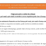 Empregado de meio período, empregado despachado, empregado contratado, todos têm o direito de pedir licença-maternidade e licença-creche